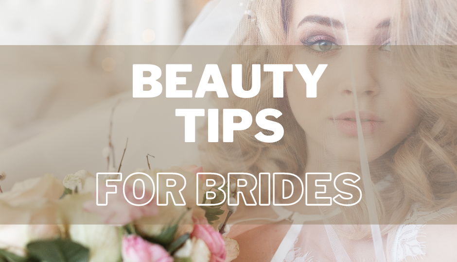 Beauty Tips for Brides